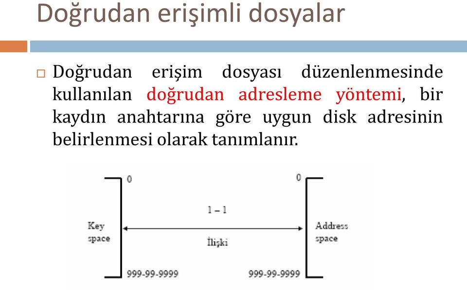 adresleme yöntemi, bir kaydın anahtarına göre