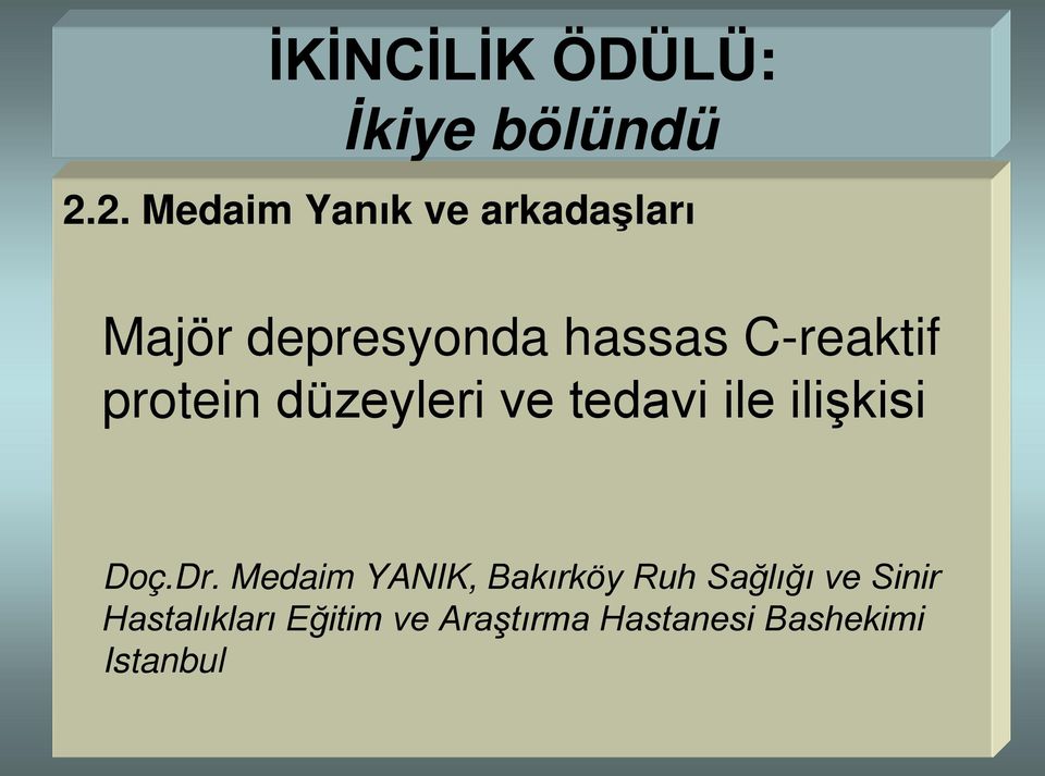 C-reaktif protein düzeyleri ve tedavi ile ilişkisi Doç.Dr.