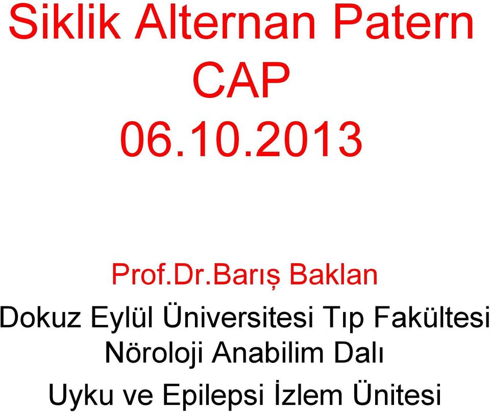 Barış Baklan Dokuz Eylül Üniversitesi