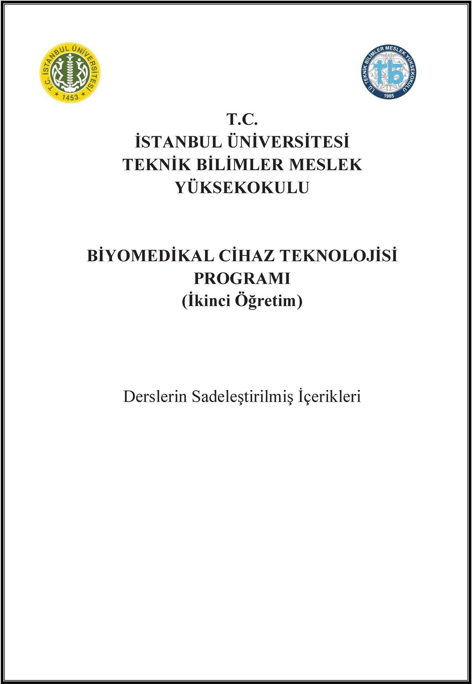 BİYOMEDİKAL CİHAZ TEKNOLOJİSİ PROGRAMI