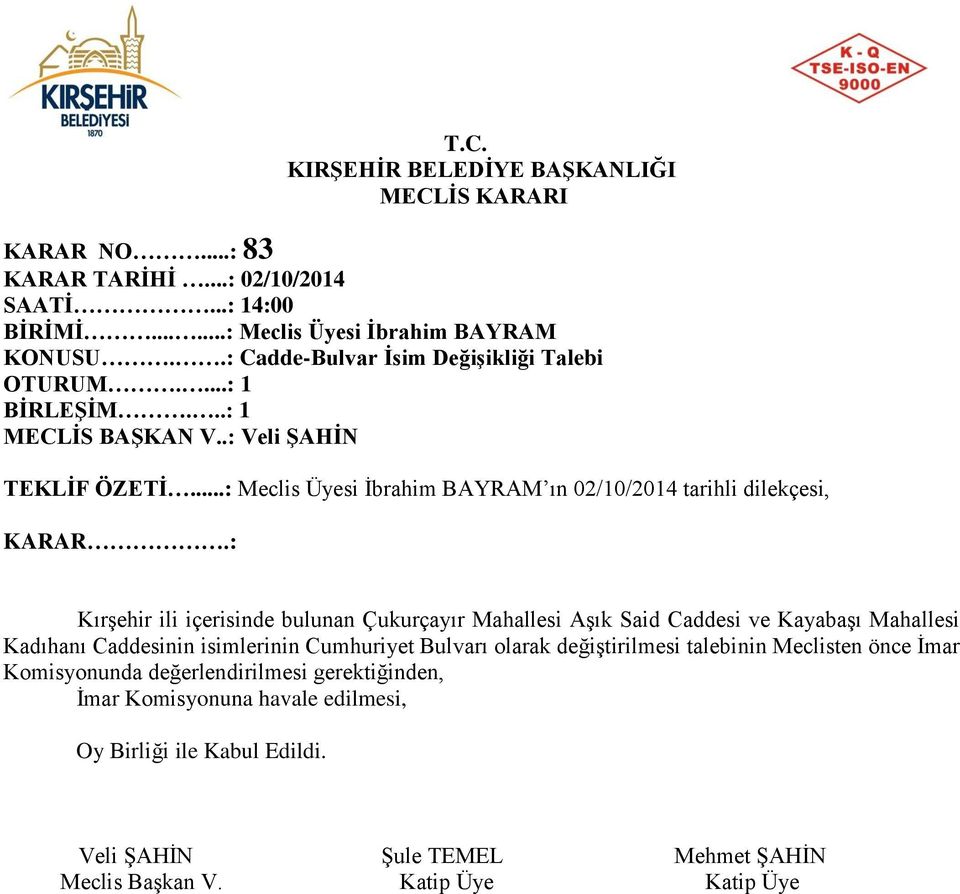 ..: Meclis Üyesi İbrahim BAYRAM ın 02/10/2014 tarihli dilekçesi, Kırşehir ili içerisinde bulunan Çukurçayır