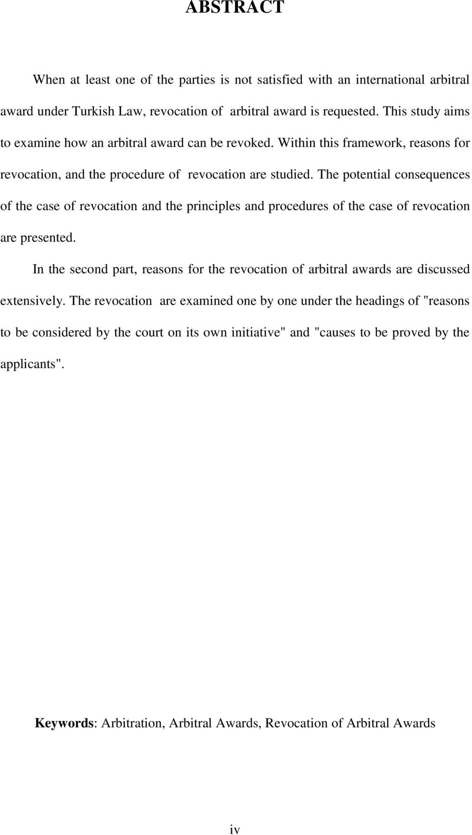 The potential consequences of the case of revocation and the principles and procedures of the case of revocation are presented.