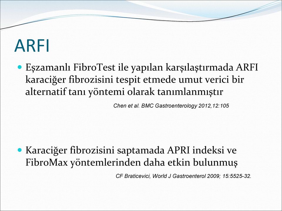 BMC Gastroenterology 2012,12:105 Karaciğer fibrozisini saptamada APRI indeksi ve