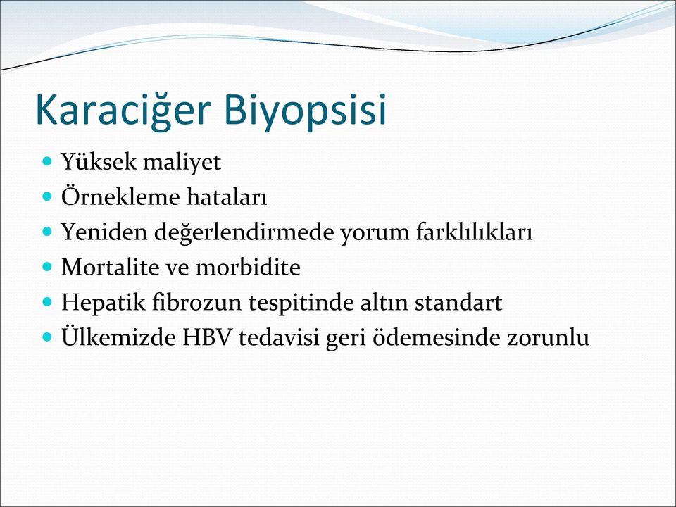 Mortalite ve morbidite Hepatik fibrozun tespitinde