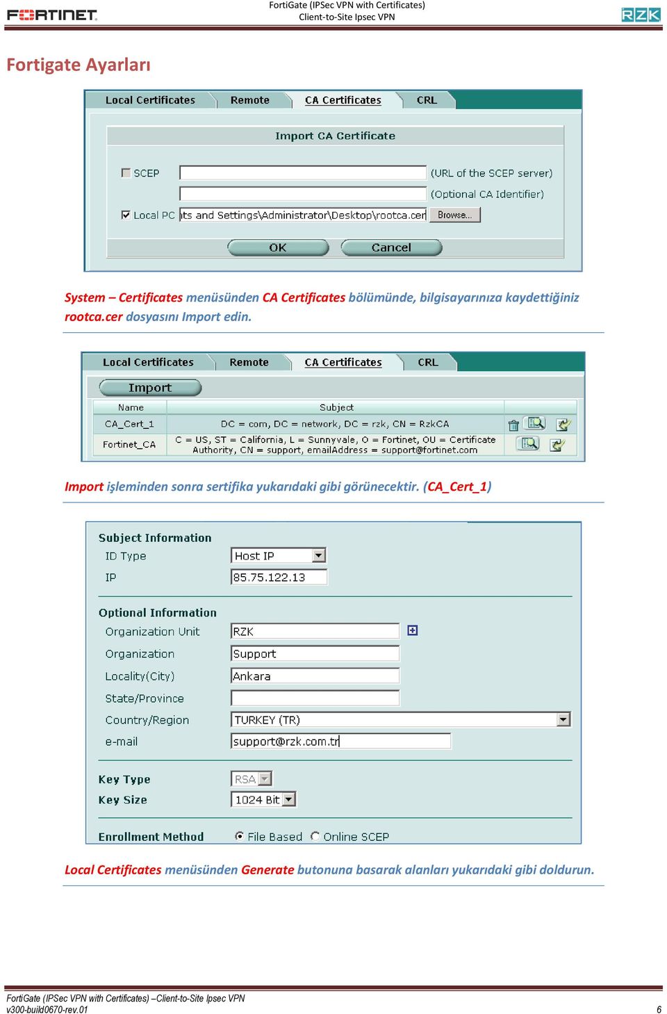 Import işleminden sonra sertifika yukarıdaki gibi görünecektir.