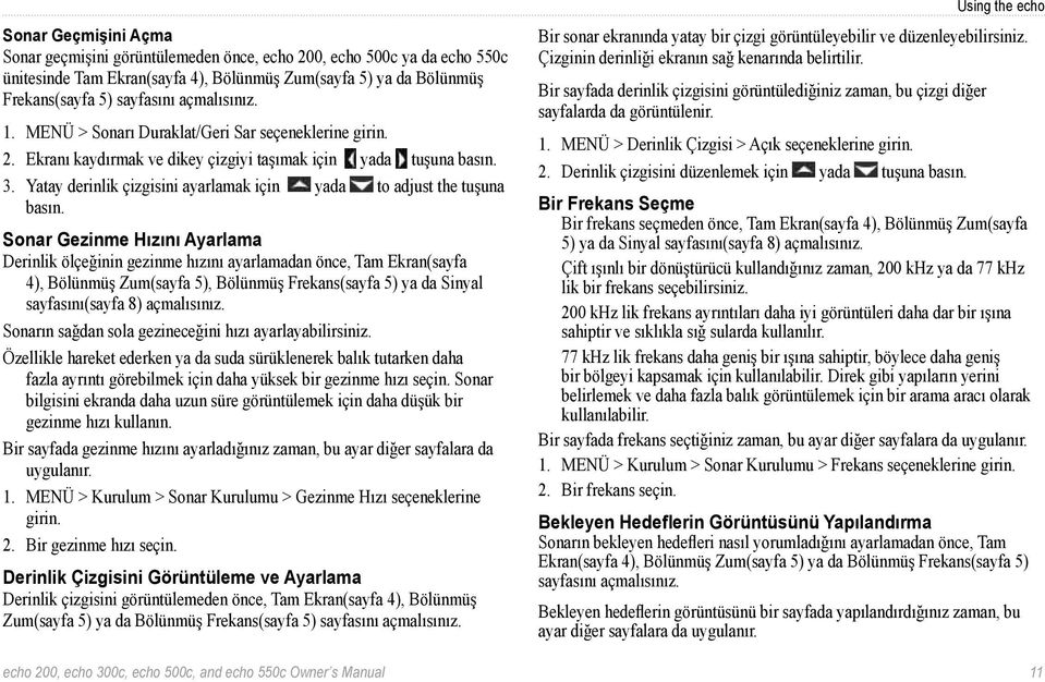 Yatay derinlik çizgisini ayarlamak için yada to adjust the tuşuna basın.