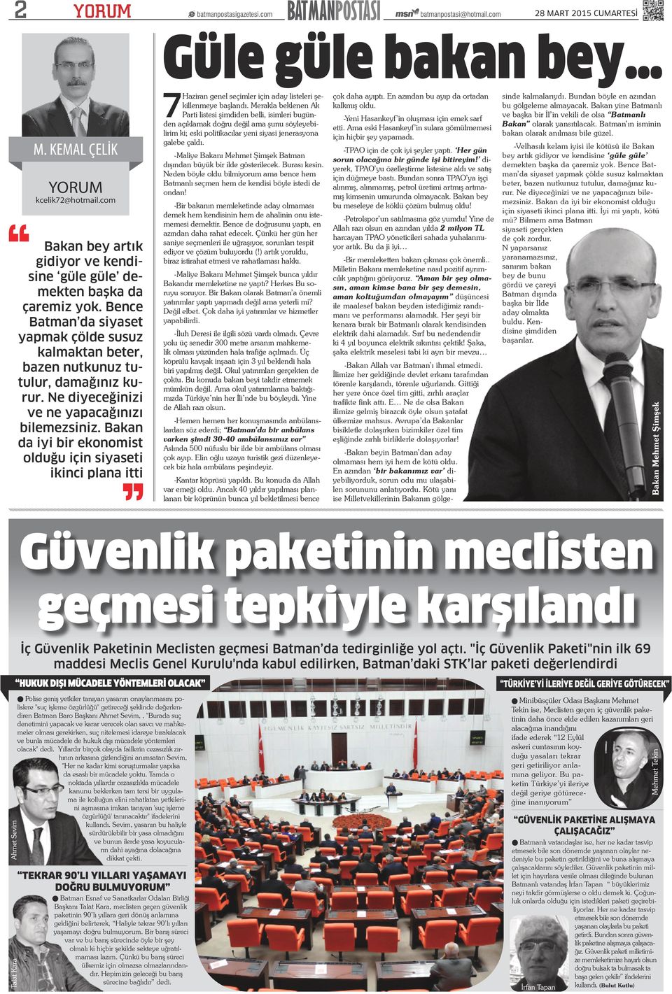 Bakan da iyi bir ekonomist olduğu için siyaseti ikinci plana itti 7 Haziran genel seçimler için aday listeleri şekillenmeye başlandı.