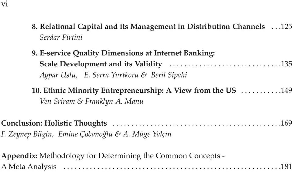 Serra Yurtkoru & Beril Sipahi 10. Ethnic Minority Entrepreneurship: A View from the US...........149 Ven Sriram & Franklyn A.