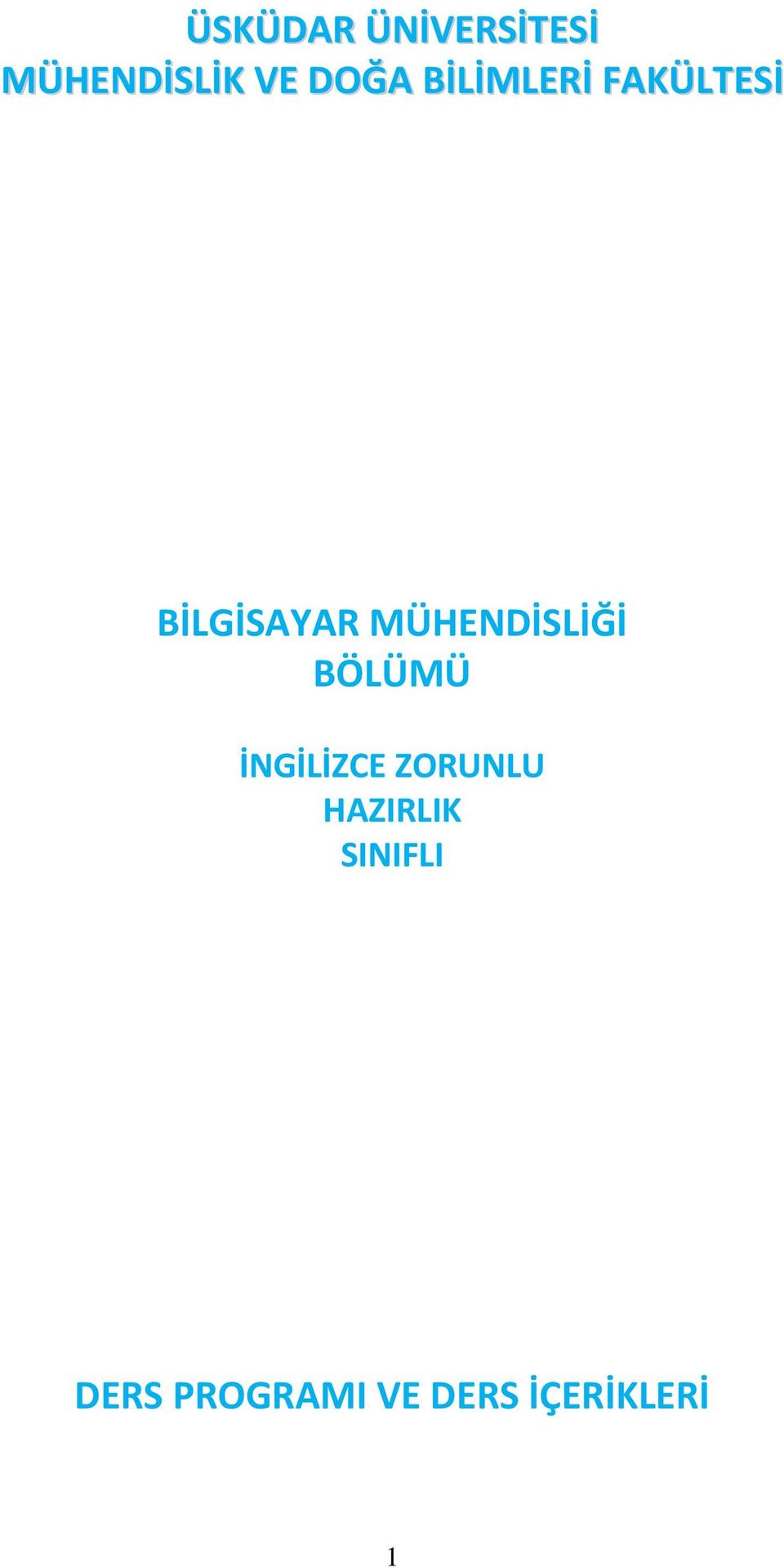 MÜHENDİSLİĞİ BÖLÜMÜ İNGİLİZCE ZORUNLU