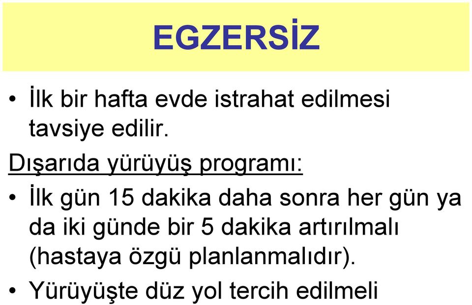 Dışarıda yürüyüş programı: İlk gün 15 dakika daha sonra