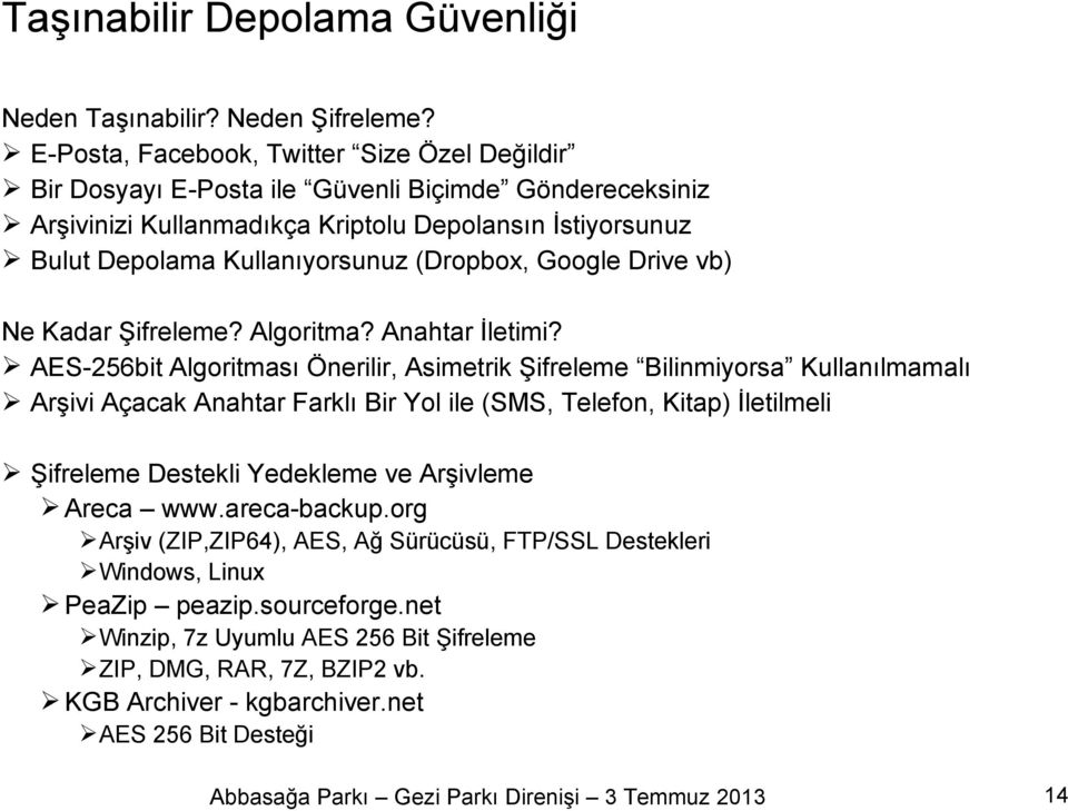 (Dropbox, Google Drive vb) Ne Kadar Şifreleme? Algoritma? Anahtar İletimi?