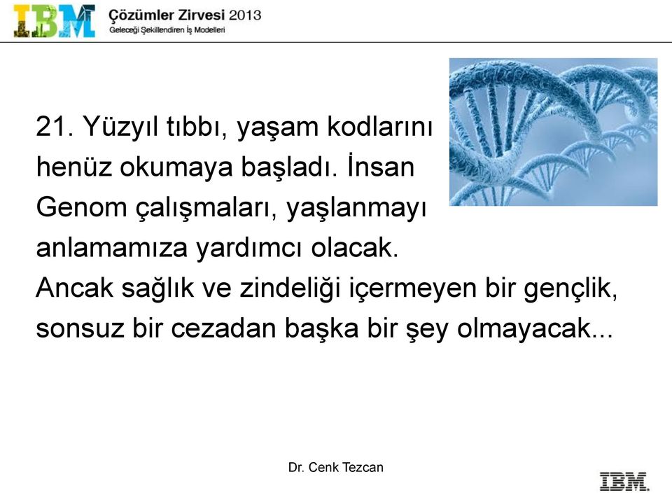 İnsan Genom çalışmaları, yaşlanmayı anlamamıza