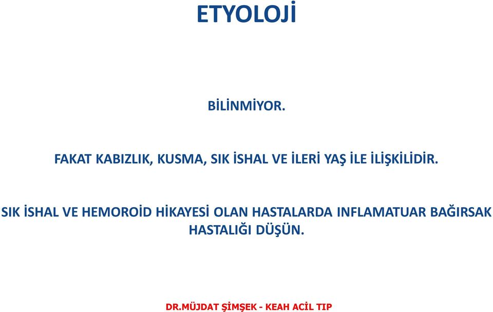 YAŞ İLE İLİŞKİLİDİR.