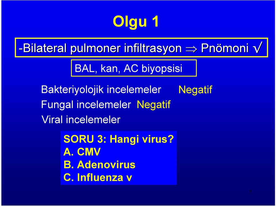 incelemeler Negatif Viral incelemeler Negatif SORU