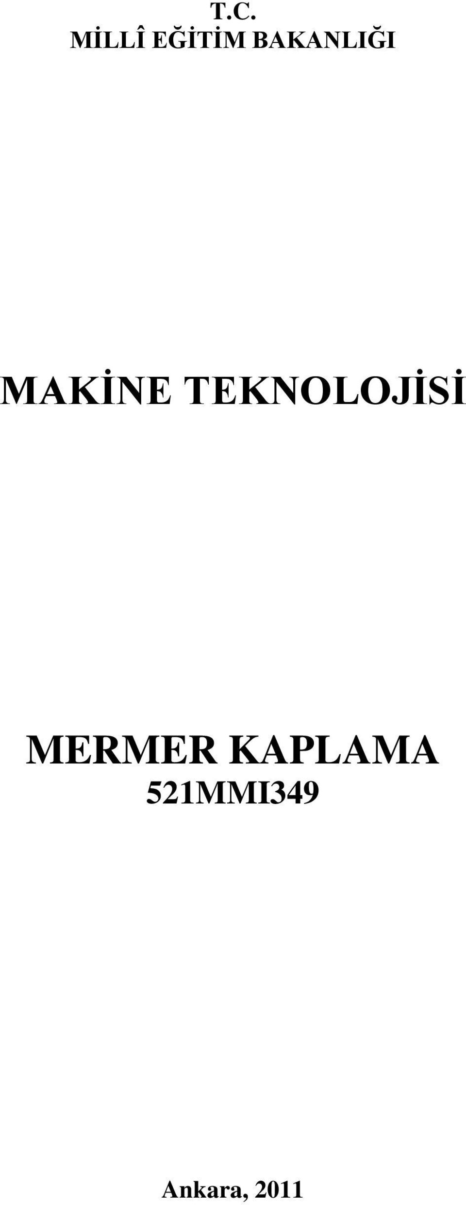 TEKNOLOJĠSĠ MERMER