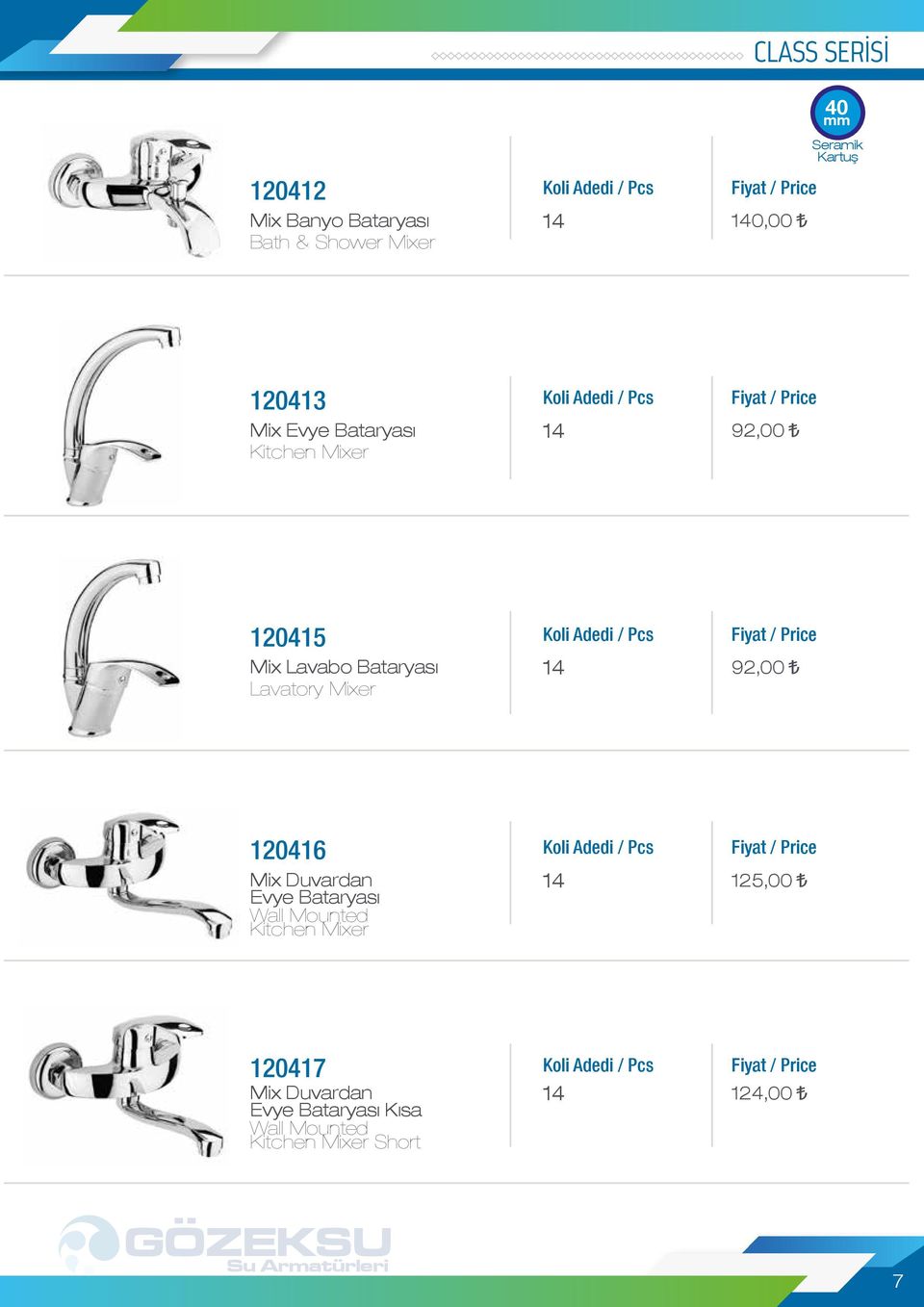 92,00 120416 Mix Duvardan 125,00 Evye Bataryası Wall Mounted Kitchen Mixer