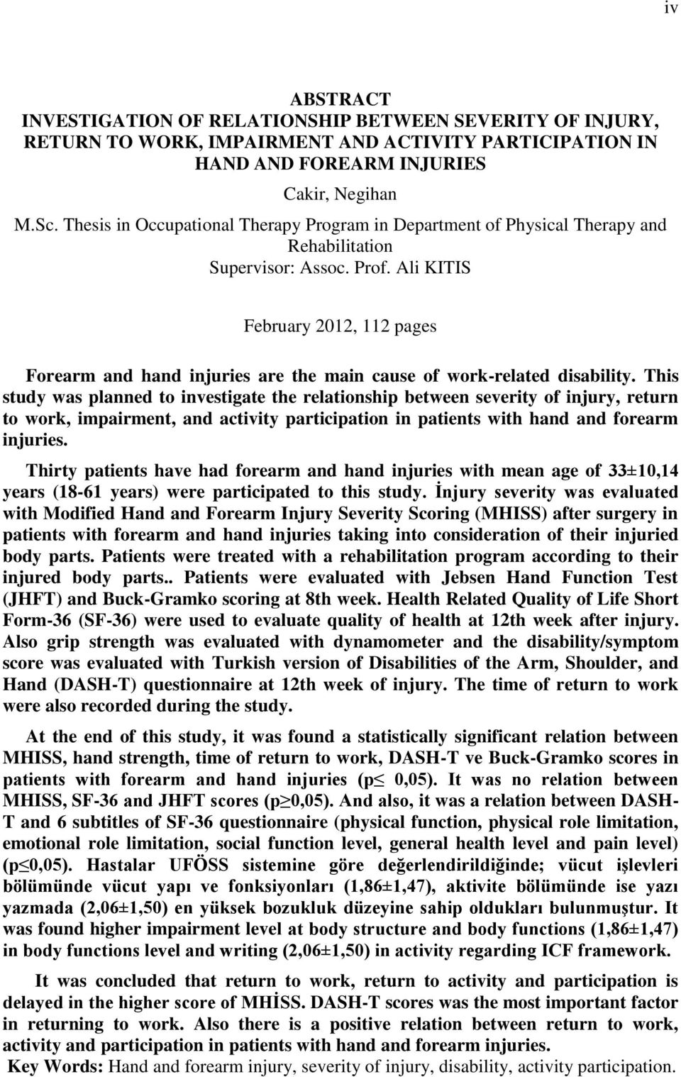 Ali KITIS February 2012, 112 pages Forearm and hand injuries are the main cause of work-related disability.