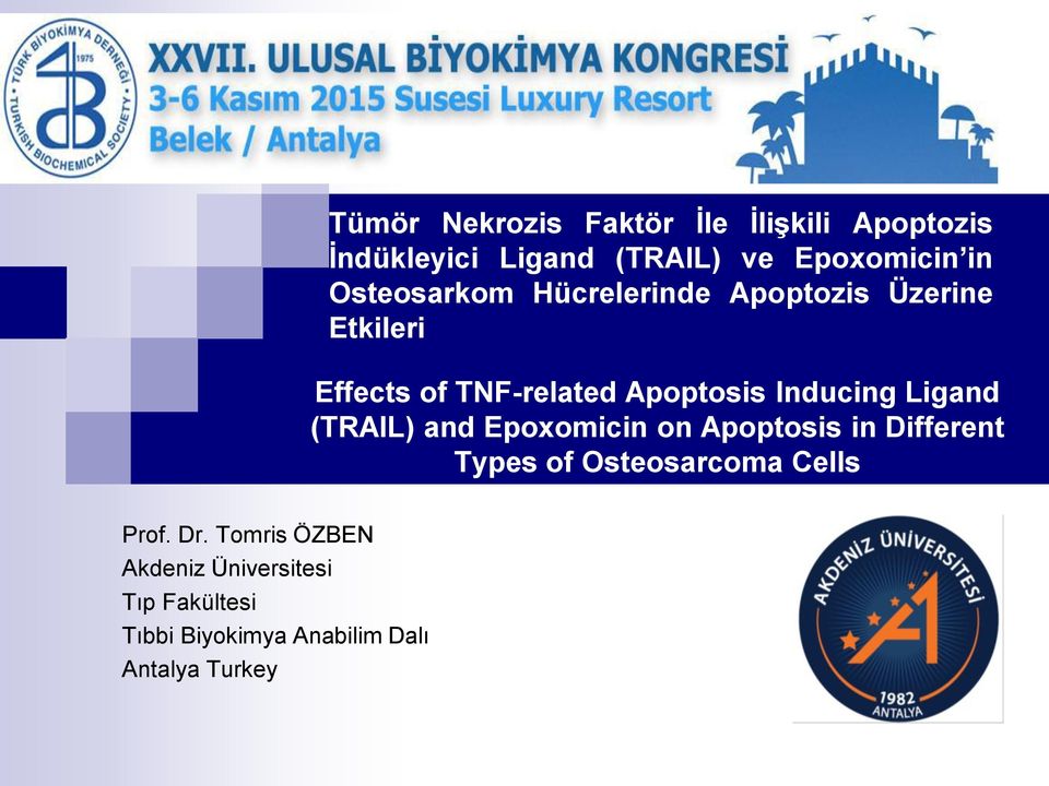 Inducing Ligand (TRAIL) and Epoxomicin on Apoptosis in Different Types of Osteosarcoma Cells
