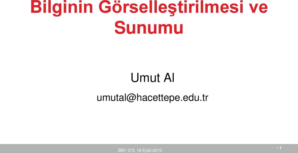 ve Sunumu Umut Al