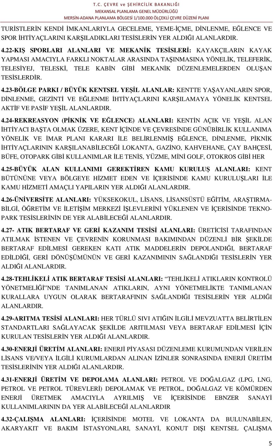 OLUŞAN TESİSLERDİR. 4.