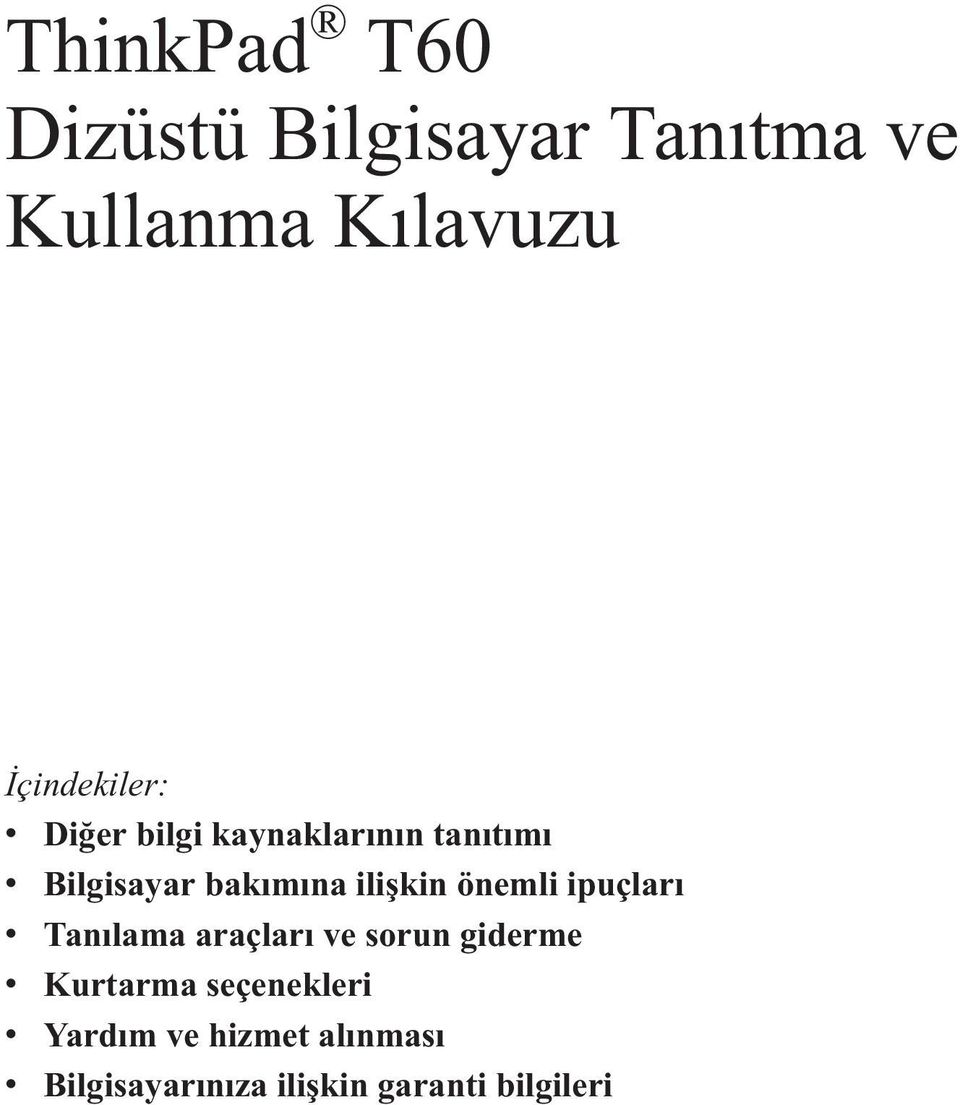 ilişkin önemli ipuçları v Tanılama araçları ve sorun giderme v Kurtarma