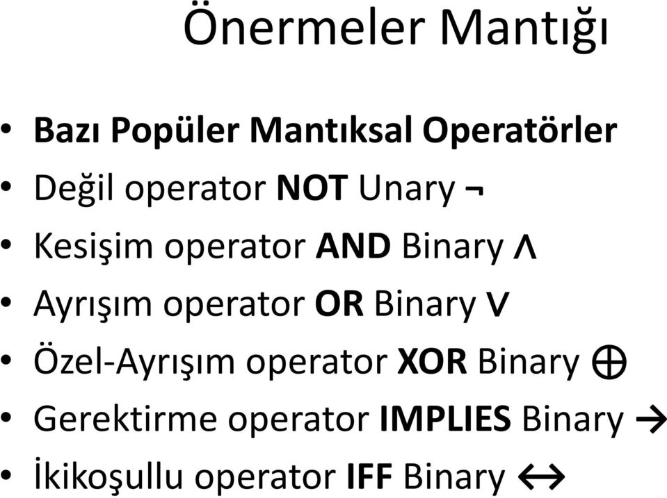 Binary Özel-Ayrışım operator XOR Binary Gerektirme