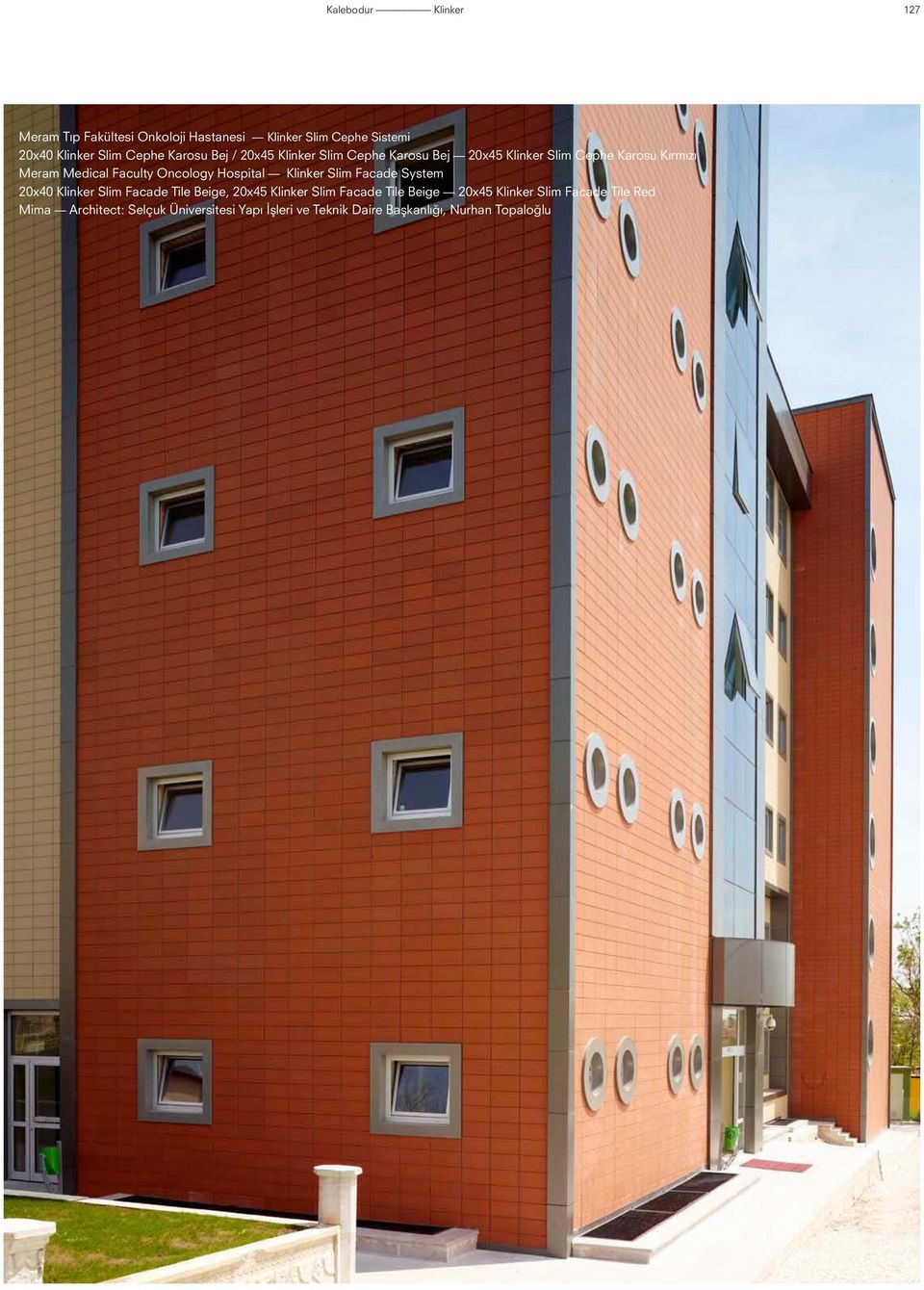 Oncology Hospital Klinker Slim Facade System 20x40 Klinker Slim Facade Tile Beige, 20x45 Klinker Slim Facade Tile