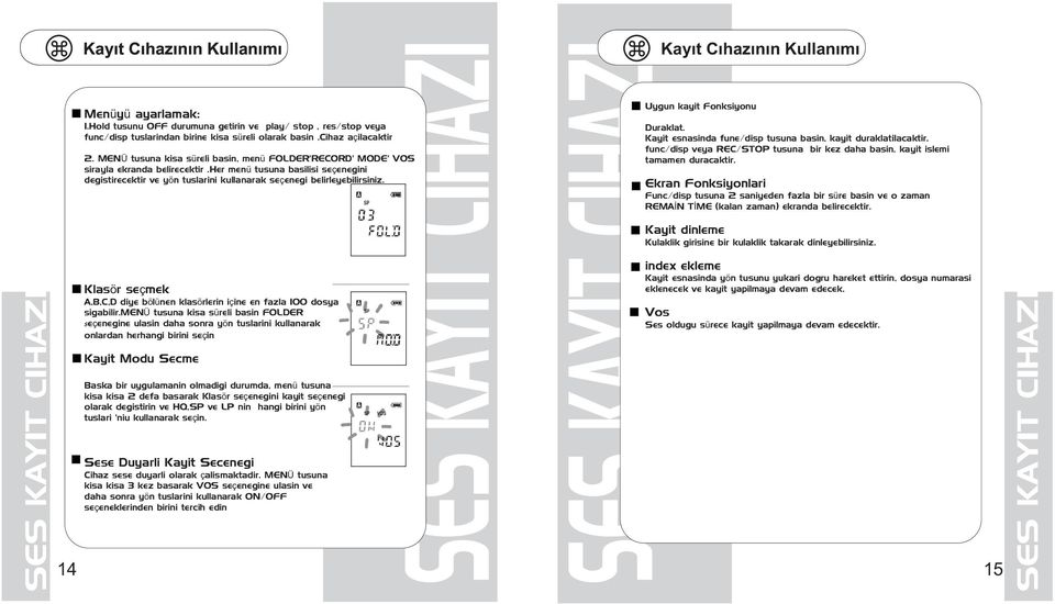 Klasör seçmek A,B,C,D diye bölünen klasörlerin içine en fazla 100 dosya sigabilir.