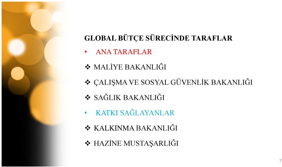 GÜVENLİK BAKANLIĞI SAĞLIK BAKANLIĞI KATKI