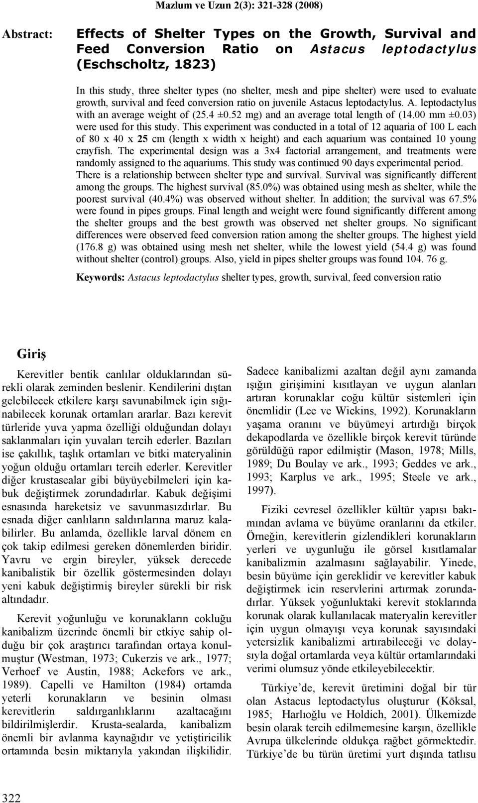 52 mg) and an average total length of (14.00 mm ±0.03) were used for this study.