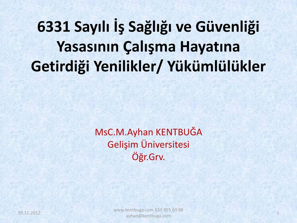 MsC.M.Ayhan KENTBUĞA Gelişim Üniversitesi Öğr.Grv.