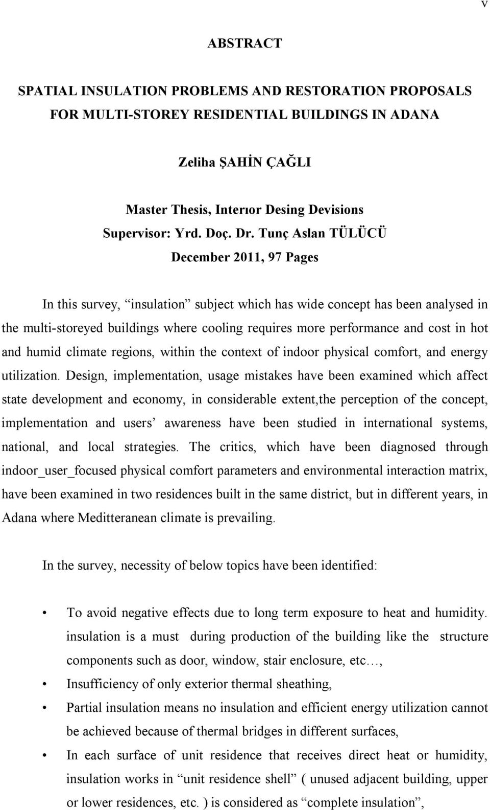 in hot and humid climate regions, within the context of indoor physical comfort, and energy utilization.