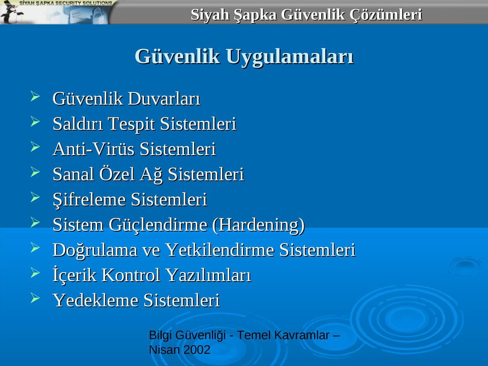 Şifreleme Sistemleri Sistem Güçlendirme (Hardening) Doğrulama