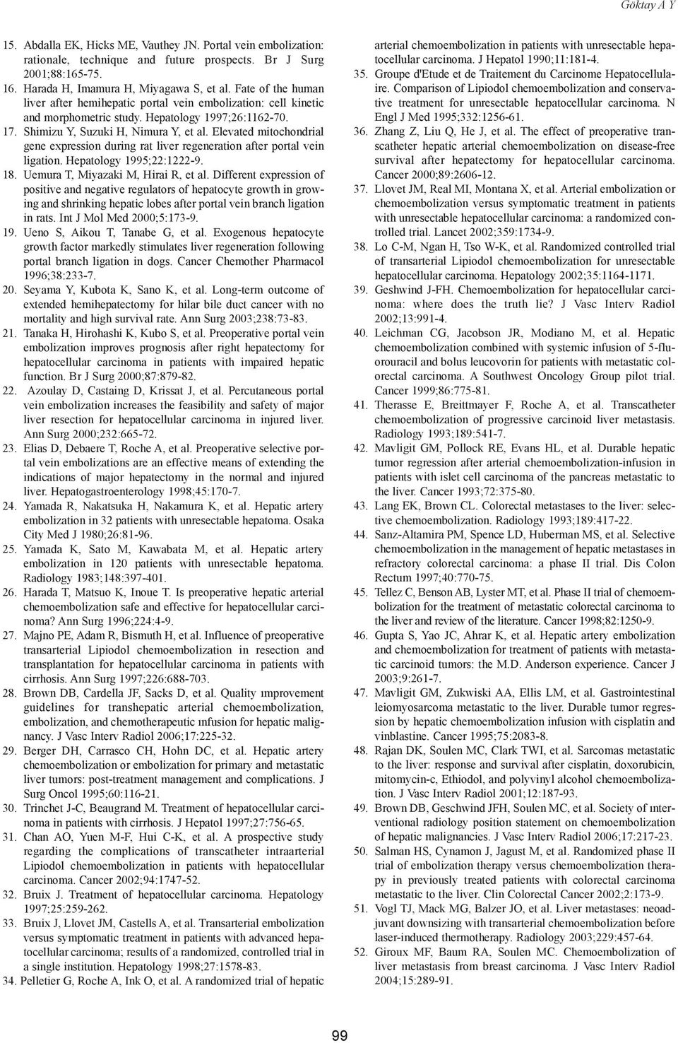 Elevated mitochondrial gene expression during rat liver regeneration after portal vein ligation. Hepatology 1995;22:1222-9. 18. Uemura T, Miyazaki M, Hirai R, et al.