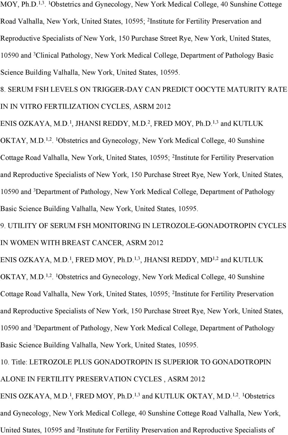 York, 150 Purchase Street Rye, New York, United States, 10590 and 3 Clinical Pathology, New York Medical College, Department of Pathology Basic Science Building Valhalla, New York, United States,