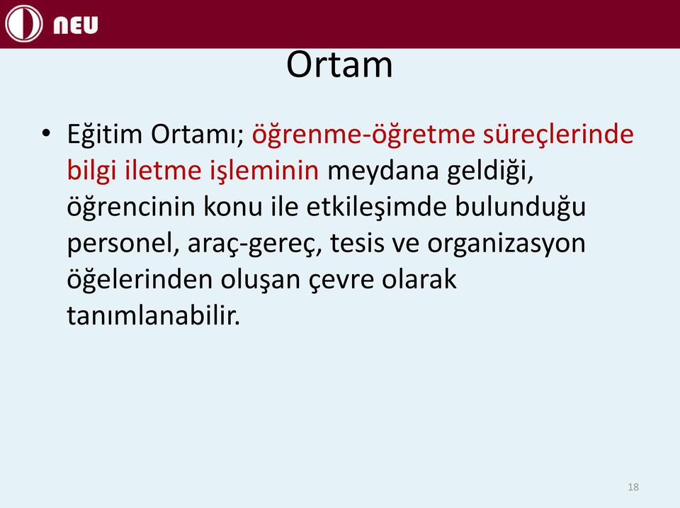 etkileşimde bulunduğu personel, araç-gereç, tesis ve