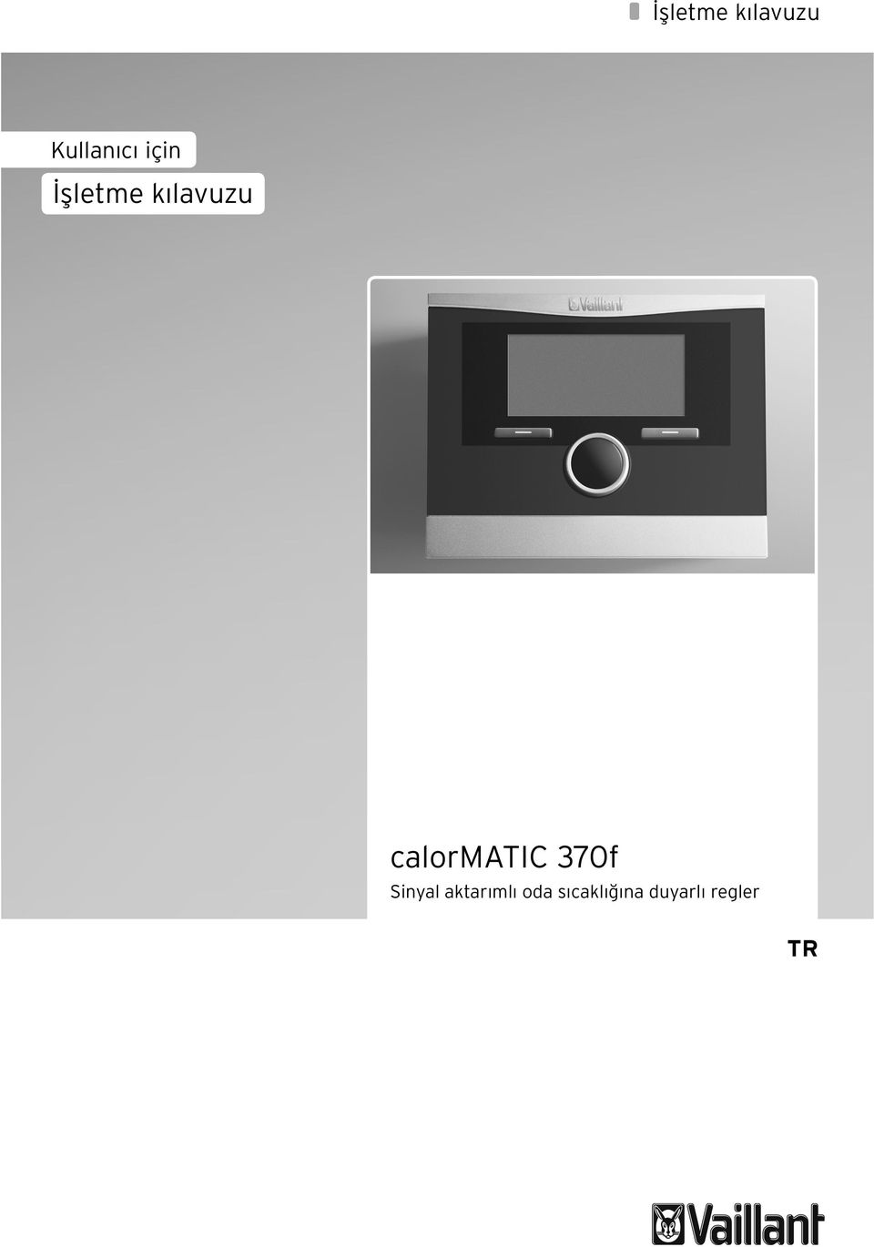 calormatic 370f Sinyal