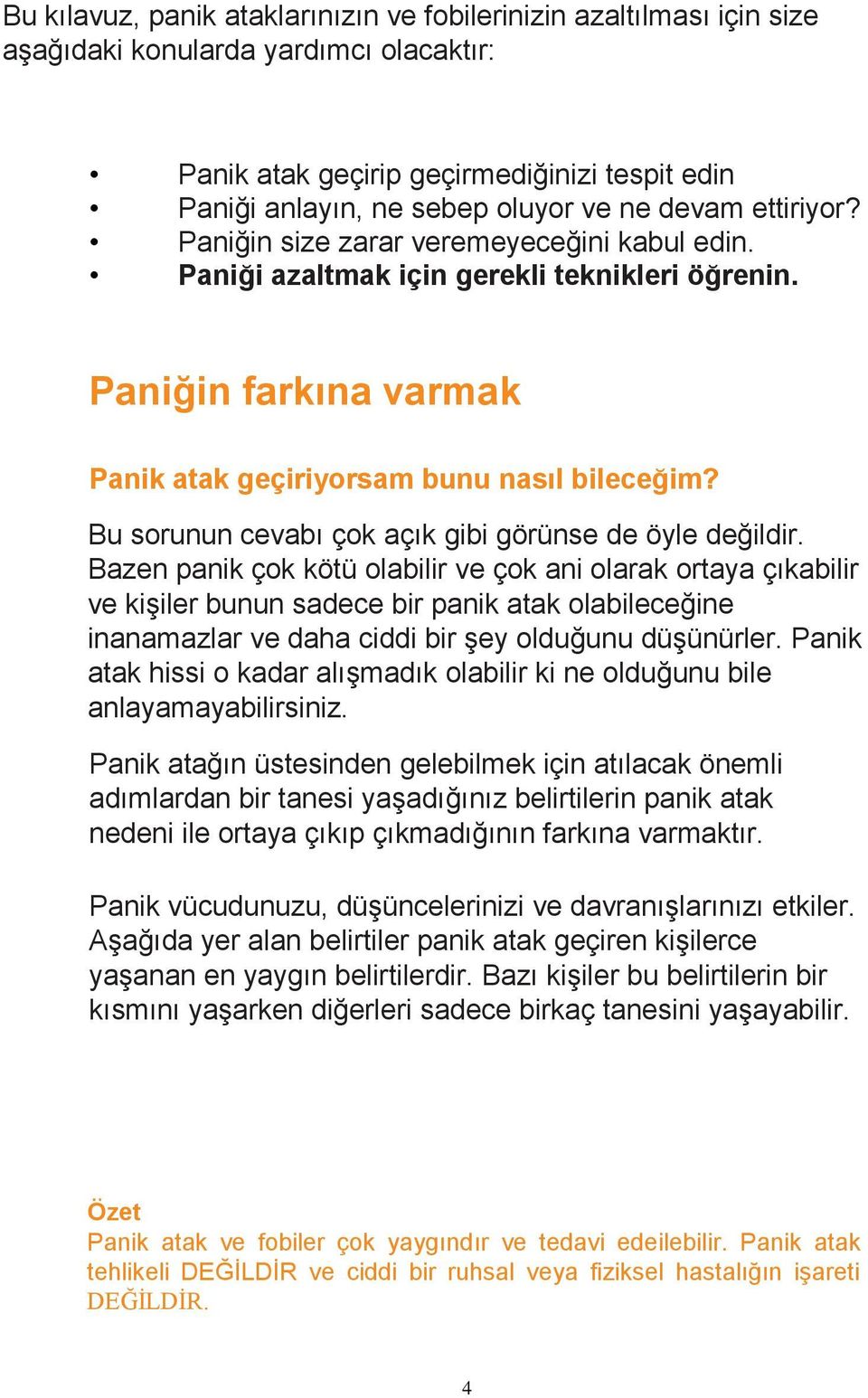 Bu sorunun cevabı çok açık gibi görünse de öyle değildir.