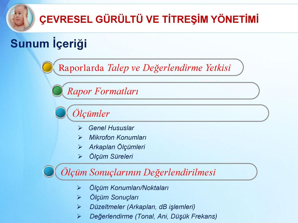 Ölçüm Sonuçlarının Değerlendirilmesi Ölçüm Konumları/Noktaları Ölçüm