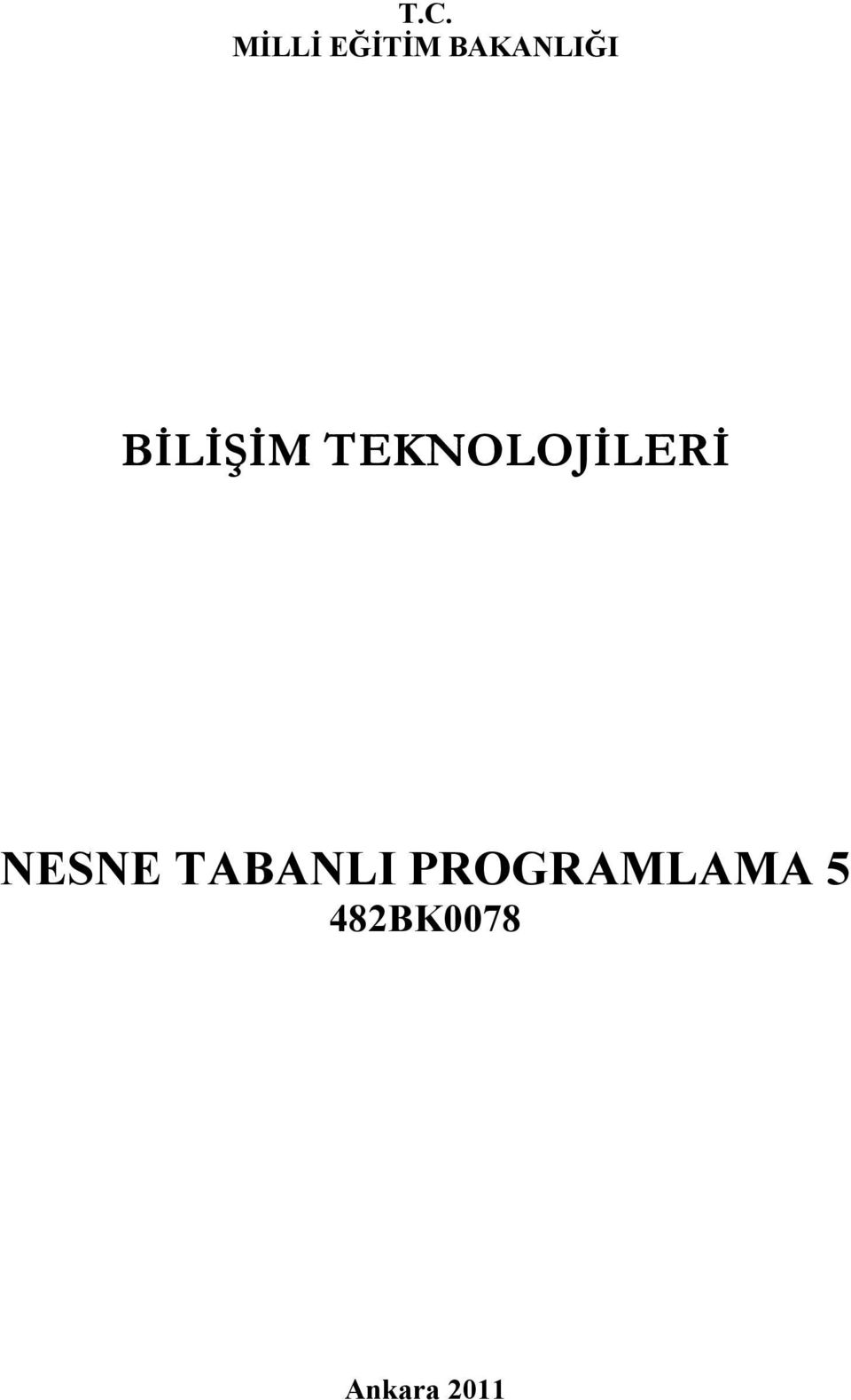 TEKNOLOJİLERİ NESNE