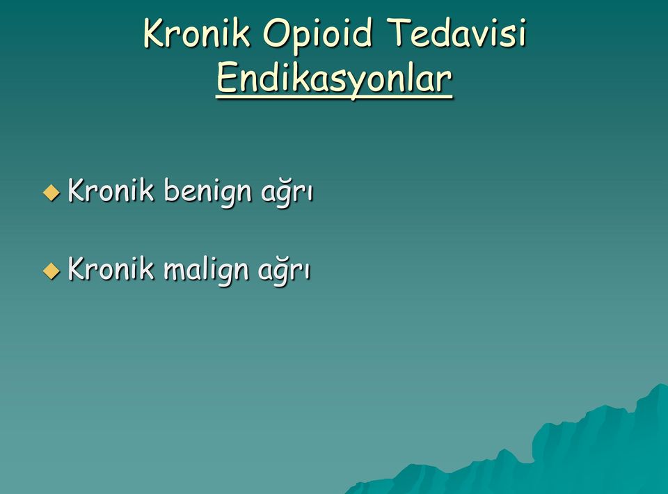 Endikasyonlar