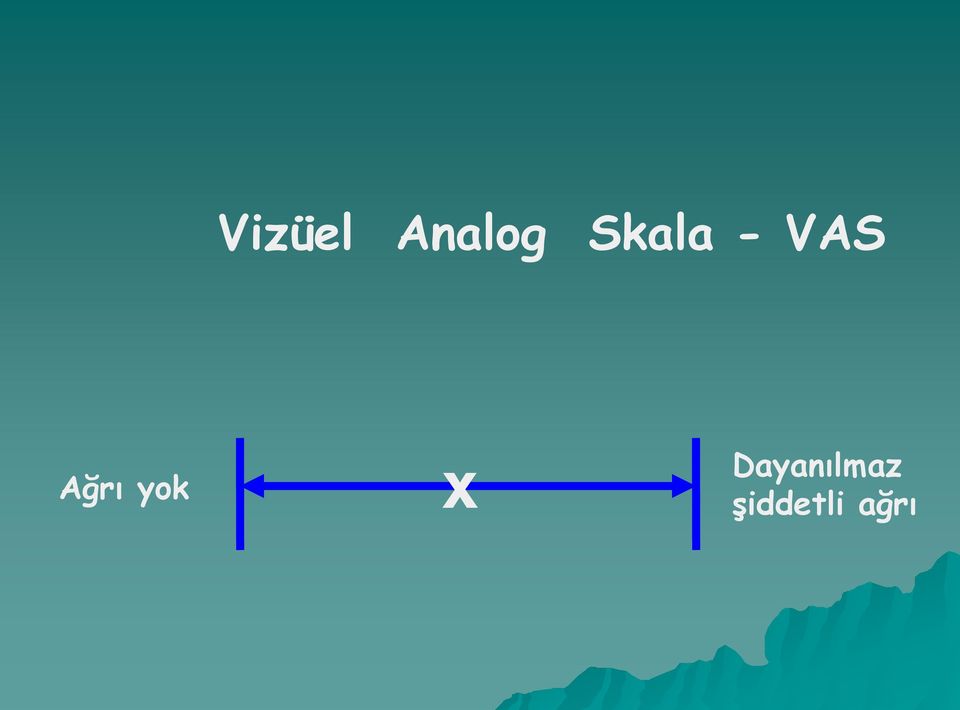 Ağrı yok x