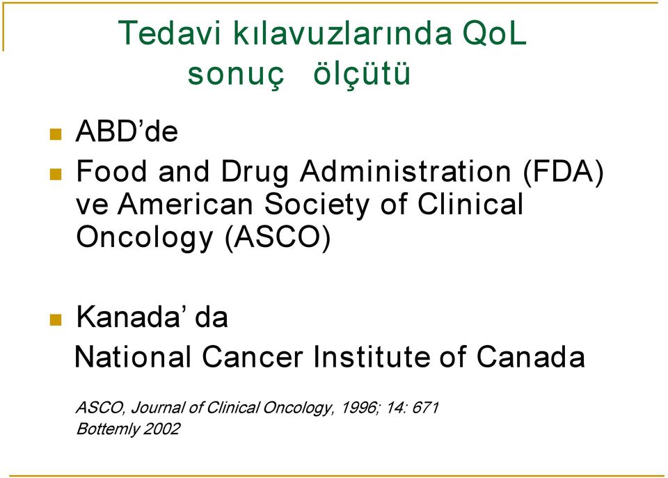 Oncology (ASCO) Kanada da National Cancer Institute of