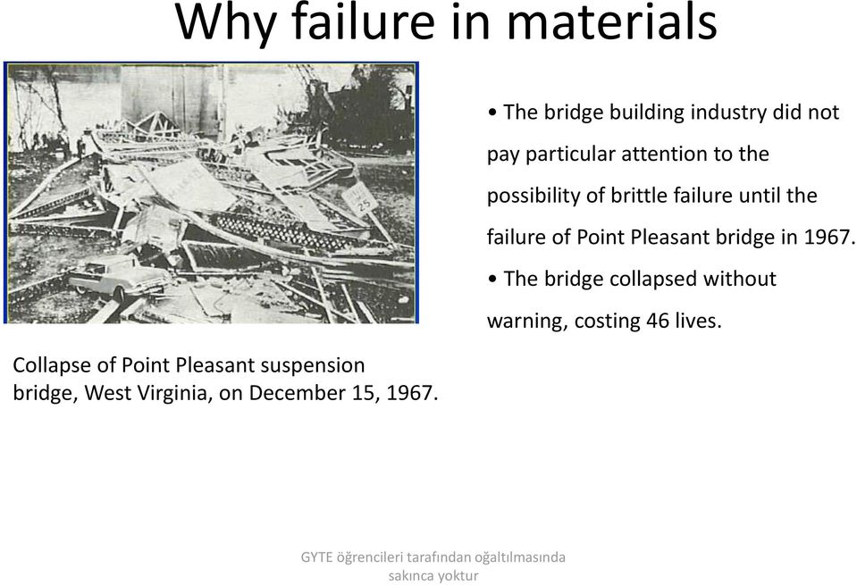 The bridge building industry did not pay particular attention to the