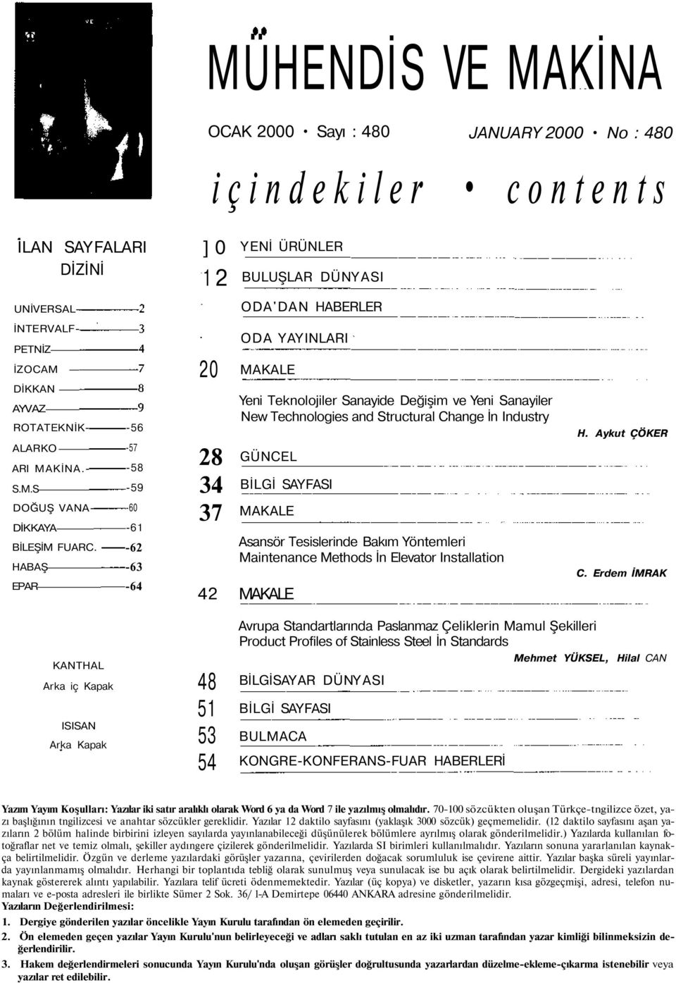 HABAŞ EPAR -56-57 -58-59 -60-61 -62-63 -64 20 28 34 37 ODA YAYINLARI MAKALE Yeni Teknolojiler Sanayide Değişim ve Yeni Sanayiler New Technologies and Structural Change İn Industry GÜNCEL BİLGİ