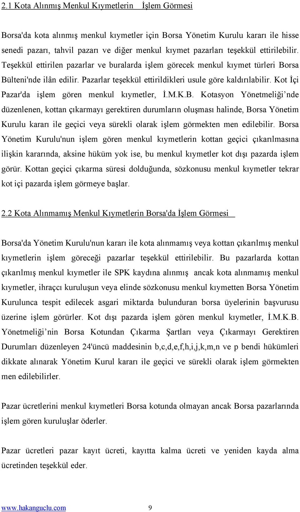 Kot İçi Pazar'da işlem gören menkul kıymetler, İ.M.K.B.