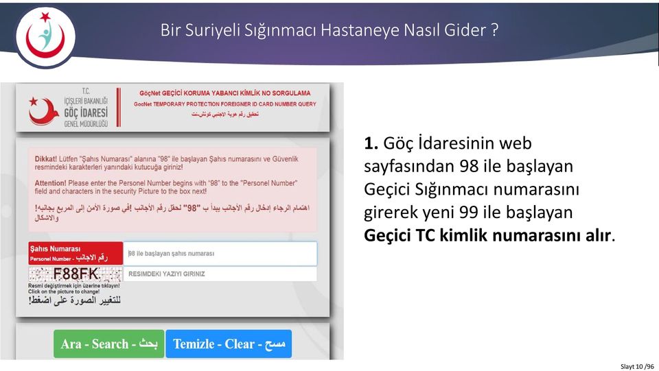 Geçici Sığınmacı numarasını girerek yeni 99 ile