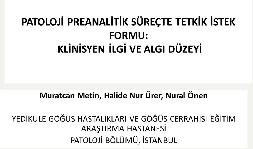 Nur Ürer, Nural Önen YEDİKULE GÖĞÜS HASTALIKLARI VE