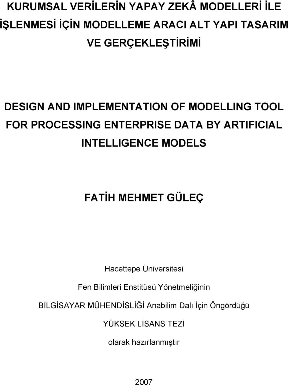 ARTIFICIAL INTELLIGENCE MODELS FATİH MEHMET GÜLEÇ Hacettepe Üniversitesi Fen Bilimleri Enstitüsü