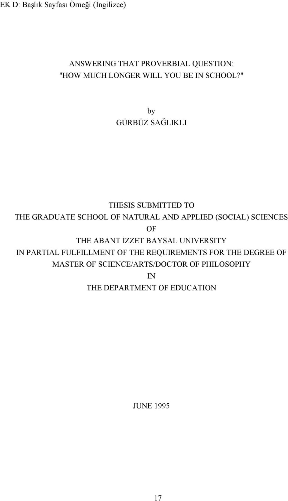 " by GÜRBÜZ SAĞLIKLI THESIS SUBMITTED TO THE GRADUATE SCHOOL OF NATURAL AND APPLIED (SOCIAL)
